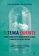 O Tema Quente - Como Combater O Aquecimento Gloal E Manter As Luzes Acesas