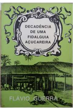 Decadencia De Uma Fidalguia Acucareira