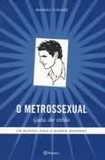 O Metrossexual Guia De Estilo