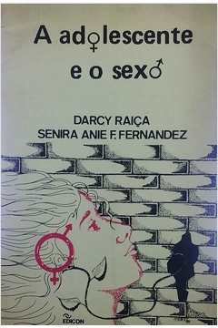 A Adolescente E O Sexo