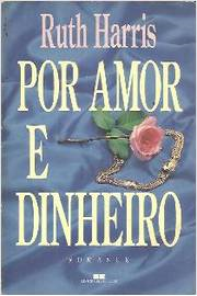 Por Amor E Dinheiro