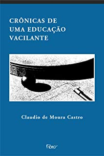 Cronicas De Uma Educacao Vacilante