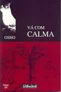 Va Com Calma - Discursos Sobre O Zen-budismo V. 04