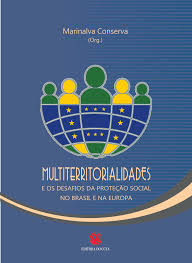 Multiterritorialidades E Os Desafios Da Protecao Social No Brasil E Na Europa