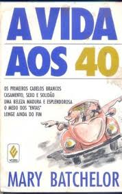 A Vida Aos 40