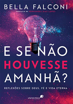 E Se Nao Houvesse Amanha