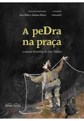 A Pedra Na Praca E Outras Historias De Liev Tolstoi
