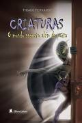 Criaturas - O Mundo Secreto Alem Da Porta