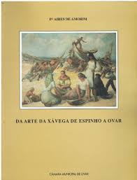 Da Arte Da Xavega De Espinho A Ovar
