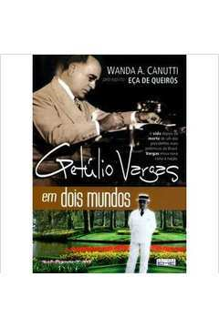 Getulio Vargas Em Dois Mundos