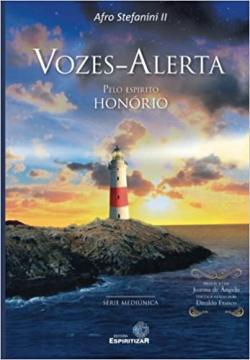 Vozes-alerta - Pelo Espirito Honorio