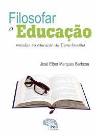 filosofar a educacao - miradas na educacao da terra-brasilis