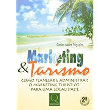 Marketing E Turismo Como Planejar E Administrar O Marketing Turistico Para Uma Localidade