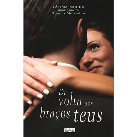 de Volta aos Bracos Teus Pelo Espirito Glauco Merradier