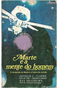 Marte A Mente Do Homem - A Conquista De Marte E O Futuro Do Mundo
