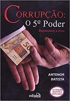 Corrupcao - O 5º Poder - Repensando A Etica
