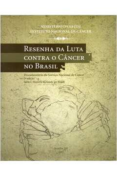 Resenha Da Luta Contra O Cancer No Brasil - Documentario Do Servico Nacional De Cancer