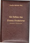Em Defesa Das Classes Produtoras - Discursos E Entrevistas - Autografado