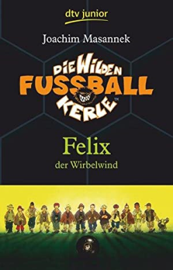 Die Wilden Fussball Kerle Felix Der Wirbelwind