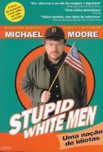Stupid White Men - Uma Nacao De Idiotas