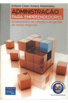Administracao Para Empreendedores - Fundamentos Da Criacao E Da Gestao De Novos Negocios