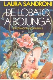 De Lobato Bojunga - As Reinacoes Renovadas