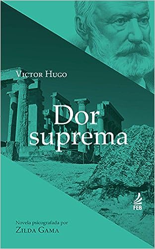 Dor Suprema Pelo Esperito Victor Hugo
