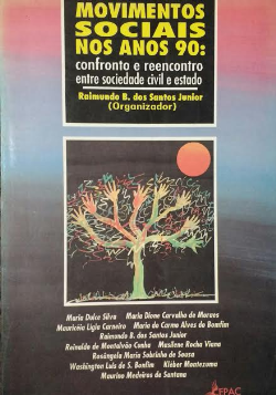 Movimentos Sociais Nos Anos 90 - Confronto E Reencontro Entre Sociedade Civil E Estado