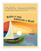 Politica Democratica - Revista De Politica E Cultura - Ano Xii - Nº 36 - Redes E Ruas Balancam O Brasil