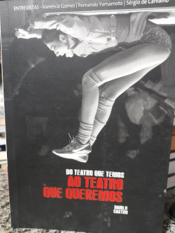 Do Teatro Que Temos Ao Teatro Que Queremos - Duas Partes