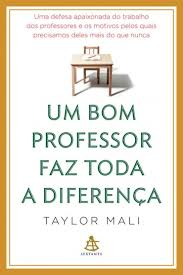 Um Bom Professor Faz Toda A Diferenca