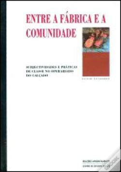 Entre A Fabrica E A Comunidade