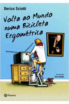 Volta Ao Mundo Numa Bicicleta Ergometrica