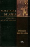 Machado De Assis - Literatura Musica E Barbarie