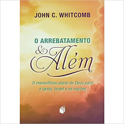 O Arrebatamento E Alem