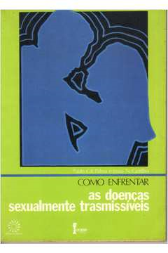 Como Enfrentar As Doencas Sexualmente Transmissiveis