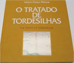 Tratado De Tordesilhas, O - The Treaty Of Tordesilhas