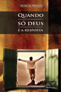 Quando So Deus E A Resposta