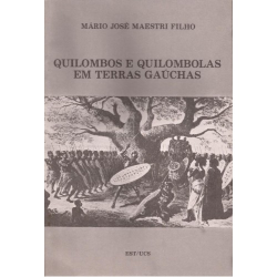 Quilombos E Quilombolas Em Terras Gauchas