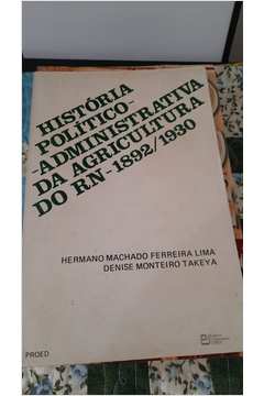 História Político-Administrativa da Agricultura do RN - 1892-1930