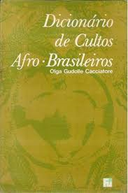 Dicionario De Cultos Afro-brasileiros