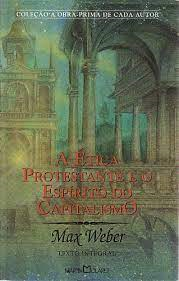 A Etica Protestante E O Espirito Do Capitalismo