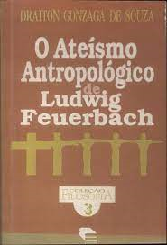 O Ateismo Antropologico De Ludwig Feuerbach