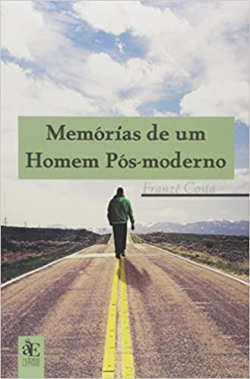 Memorias De Um Homem Pos-moderno