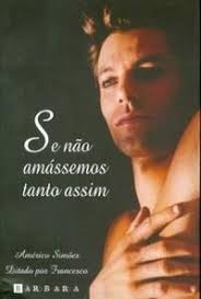 Se Não Amassemos Tanto Assim