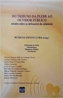 Do Tribuno Da Plebe Ao Ouvidor Publico - Estudos Sobre Os Defensores Da Cidadania (f-951/1)
