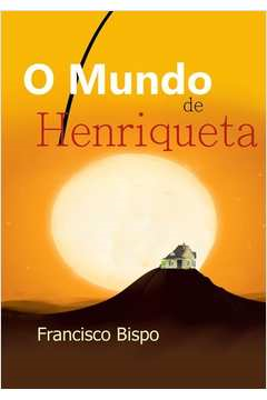 O Mundo De Henriqueta
