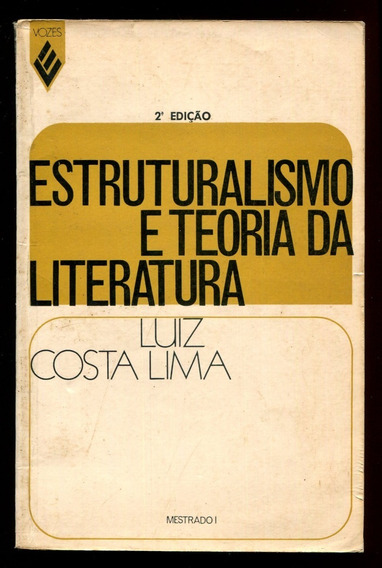 Estruturalismo E Teoria Da Literatura