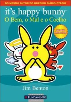 Its Happy Bunny - O Bem O Mal E O Coelho