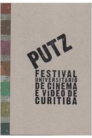 Putz festival universitario de cinema e video de curitiba